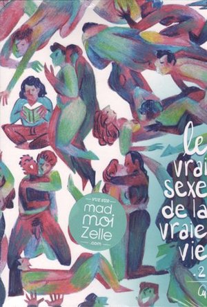 Couverture du livre « Le vrai sexe de la vraie vie T02 »