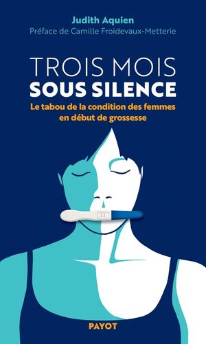 Couverture du livre « Trois mois sous silence: Le tabou de la condition des femmes en début de grossesse »