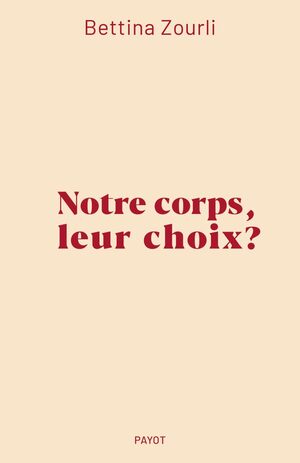 Couverture du livre « Notre corps, leur choix ? »