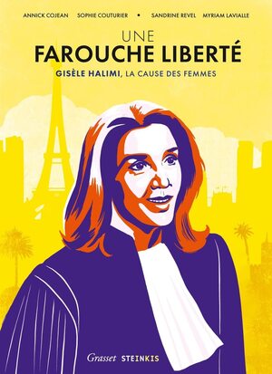 Couverture du livre « Une farouche liberté – Gisèle Halimi, la cause des femmes »