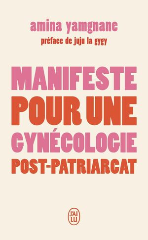 Couverture du livre « Manifeste pour une gynécologie post-patriarcat »