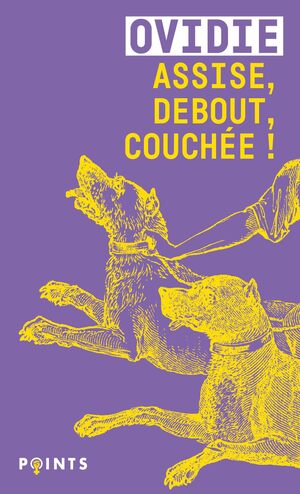 Couverture du livre « Assise, debout, couchée ! »