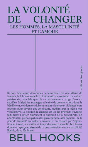 Couverture du livre « La volonté de changer: Les hommes, la masculinité et l&rsquo;amour »