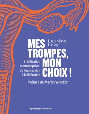 Couverture du livre « Mes trompes, mon choix !: Stérilisation contraceptive : de l’oppression à la libération »